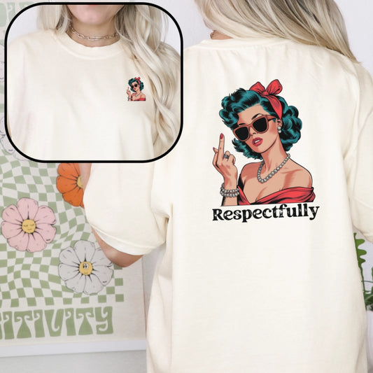 Respectfully // Double-Sided Unisex Tee // 4 COLORS - Heart & Hive Designs