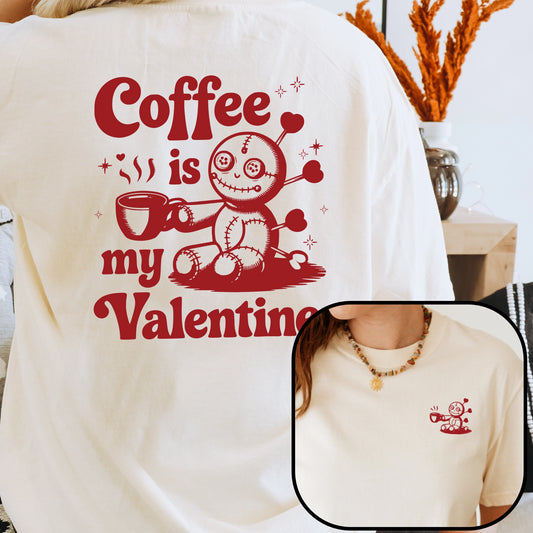 Coffee is My Valentine // Double-Sided Unisex Tee // 3 COLORS - Heart & Hive Designs