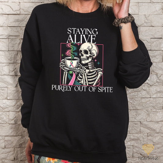 Staying Alive Purely Out of Spite Metastatic Breast Cancer // Pullovers // BLACK - Heart & Hive Designs