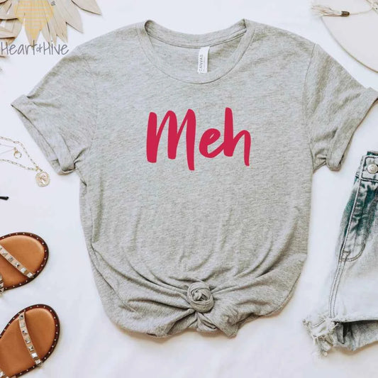 Meh // Unisex Tee // 4 COLORS