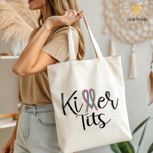 Killer Tits, Boobs, or Tatas Metastatic Breast Cancer - Pink, Teal, Green Ribbon // Tote Bag // 2 COLORS