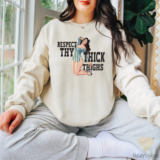 Respect Thy Thick Thighs // Pullovers // 2 Colors - Heart & Hive Designs