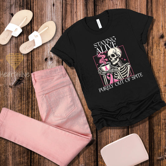 Staying Alive Purely Out of Spite BC // Unisex Tee // BLACK - Heart & Hive Designs