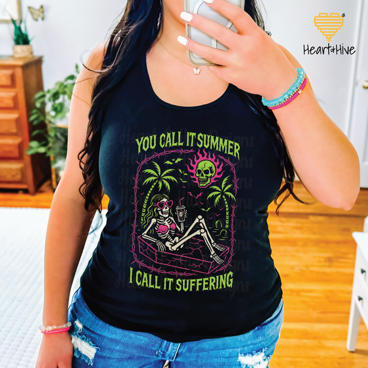 You Call It Summer I Call It Suffering / Black Racerback Tank