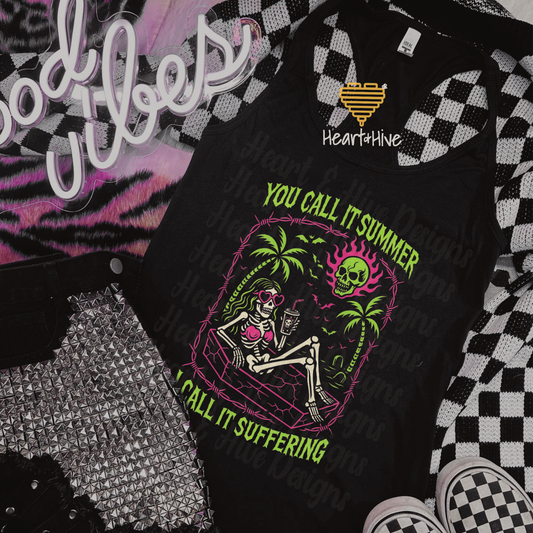 You Call It Summer I Call It Suffering / Black Racerback Tank