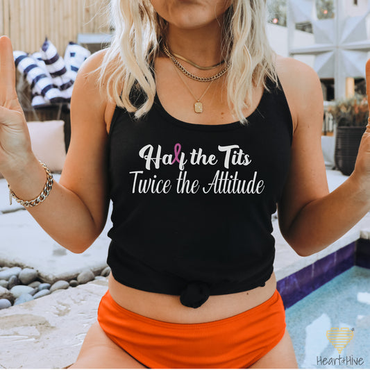 Half the Tits Twice the Attitude Breast Cancer // Ladies Racerback Tank // Black - Heart & Hive Designs