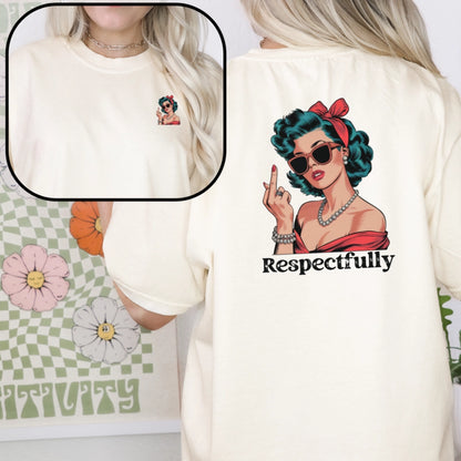 Respectfully // Double-Sided Unisex Tee // 4 COLORS