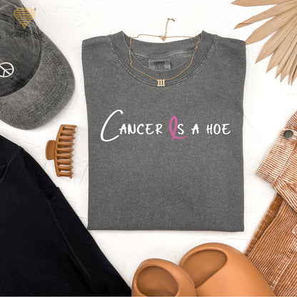 Cancer is a Hoe Breast Cancer // Unisex Tee // 4 COLORS