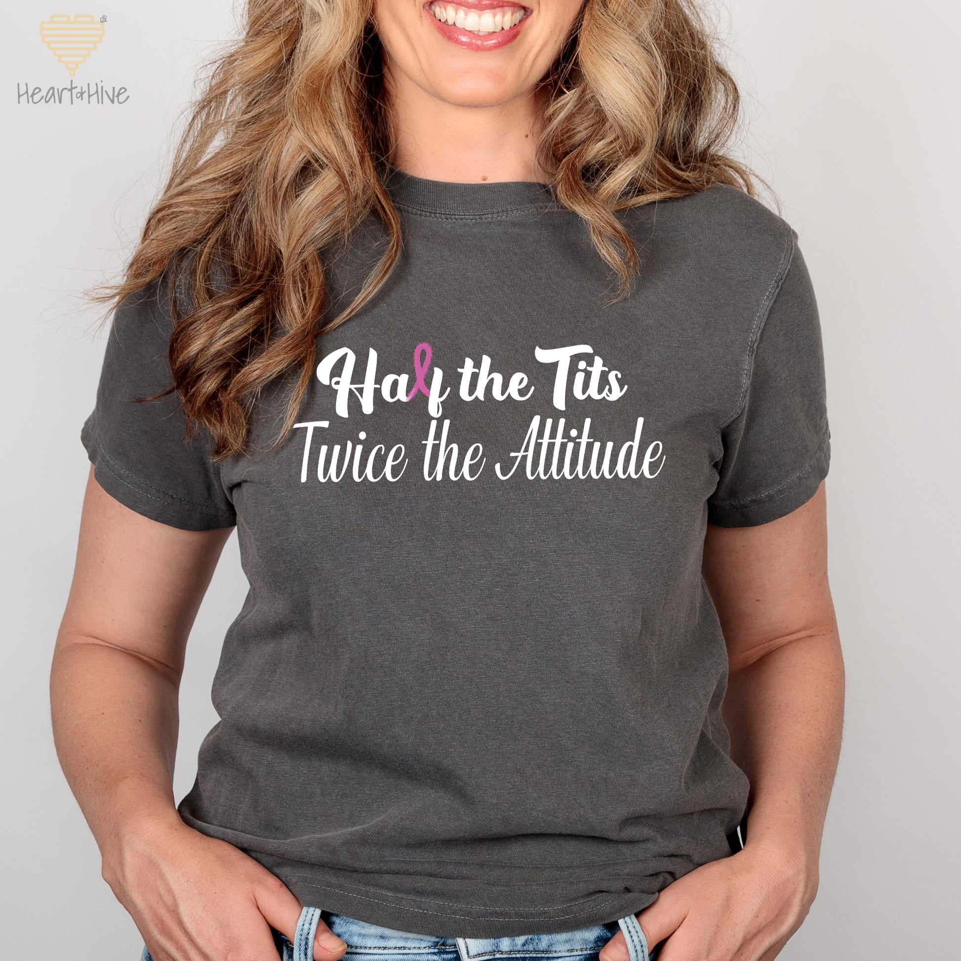 Half the Tits Twice the Attitude Breast Cancer // Unisex Tee // 4 COLORS - Heart & Hive Designs