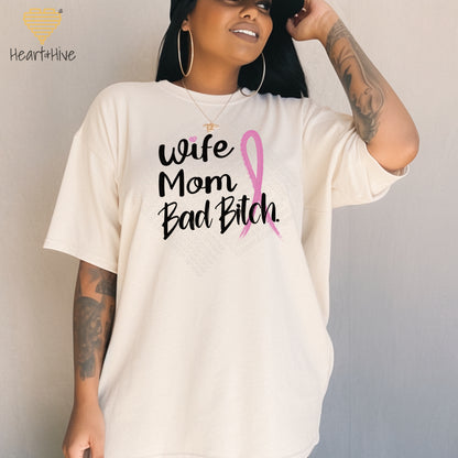 Wife Mom Fighter or Wife Mom Bad Bitch // Breast Cancer Awareness Shirt // Unisex Tee // 4 COLORS