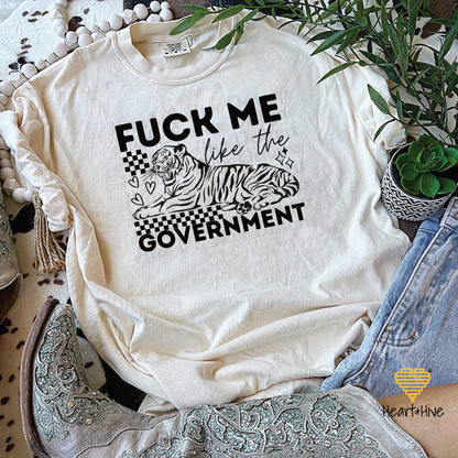 F*ck Me Like the Government Tiger / Ivory Comfort Colors Unisex Tee