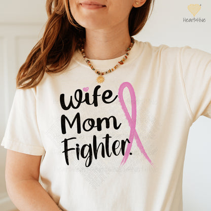 Wife Mom Fighter or Wife Mom Bad Bitch // Breast Cancer Awareness Shirt // Unisex Tee // 4 COLORS