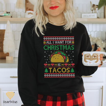 All I Want For Christmas is Tacos Faux Ugly Sweater // Sweatshirt // BLACK