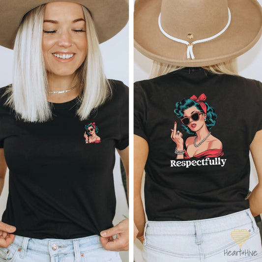 Respectfully // Double-Sided Unisex Tee // 4 COLORS
