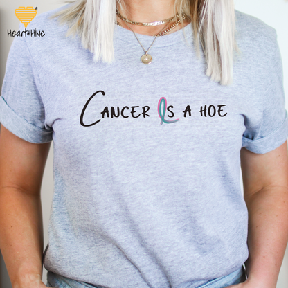 Cancer is a Hoe BRCA // Unisex Tee // 4 COLORS
