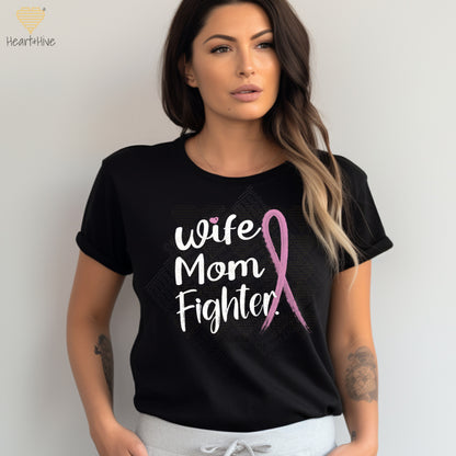 Wife Mom Fighter or Wife Mom Bad Bitch // Breast Cancer Awareness Shirt // Unisex Tee // 4 COLORS