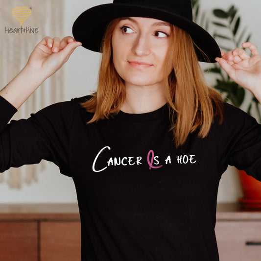 Cancer is a Hoe Breast Cancer // Unisex Long Sleeve Tee // BLACK