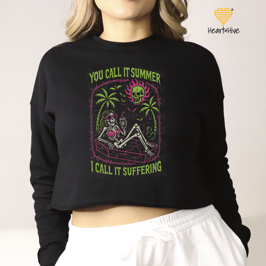 You Call It Summer I Call It Suffering Summerween / Black Cropped Crewneck Sweatshirt