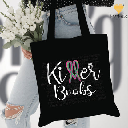 Killer Tits, Boobs, or Tatas Metastatic Breast Cancer - Pink, Teal, Green Ribbon // Tote Bag // 2 COLORS