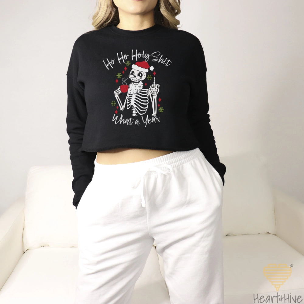 Ho Ho Holy Shit What a Year // Crop Crew Fleece // BLACK