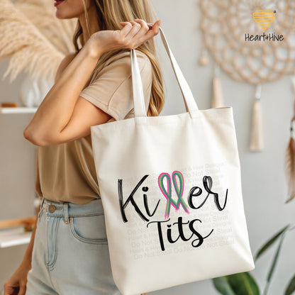 Killer Tits, Boobs, or Tatas Metastatic Breast Cancer - Pink, Teal, Green Ribbon // Tote Bag // 2 COLORS