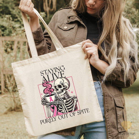 Staying Alive Purely Out of Spite Breast Cancer // Tote Bag // 2 COLORS