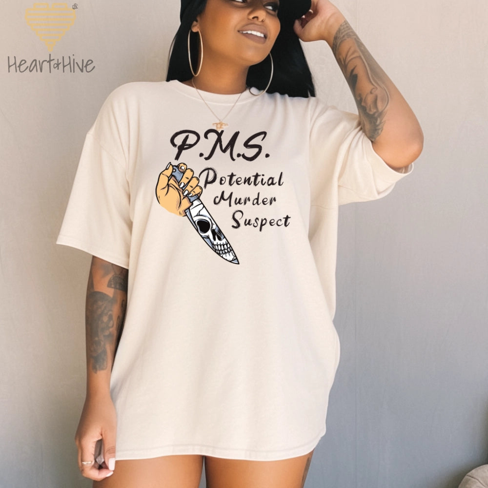 P.M.S - Potential Murder Suspect // Unisex Tee // 4 COLORS