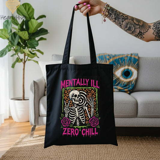 Mentally ill Zero Chill // Tote Bag // Black