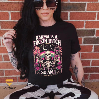 Karma is a Fuckin Bitch and So Am I Skeleton • Snarky Spooky Tee • Sarcastic Skelly Hoodie • Dark Humor Sweatshirt • Mystic Goth Crop Fleece